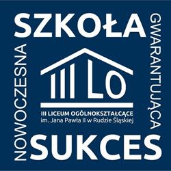 III Liceum Ogólnokształcące im. Jana Pawła II, Ruda Śląska godziny otwarcia
