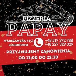 Pizzeria Papay, Legionowo - godziny otwarcia