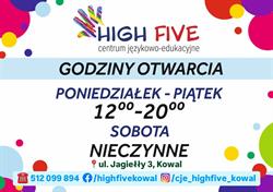 HIGH FIVE Centrum językowo-edukacyjne oraz Usługi krawieckie IGŁA Z NITKĄ Patrycja Drużyńska, Kowal godziny otwarcia