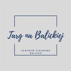 Targ na Balickiej, Kraków godziny otwarcia