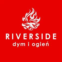 Riverside Dym i Ogień, Gdańsk godziny otwarcia