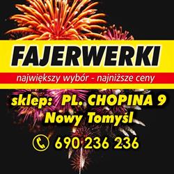 FAJERWERKI Nowy Tomyśl, godziny otwarcia