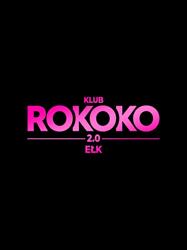 Rokoko 2.0 Ełk - Klub nocny, godziny otwarcia