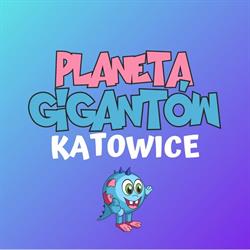 Planeta Gigantów Katowice, godziny otwarcia