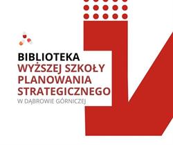 Biblioteka WSPS, Dąbrowa Górnicza godziny otwarcia
