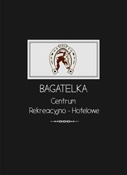 Bagatelka Centrum Rekreacyjno - Hotelowe, Miłosław godziny otwarcia