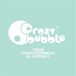 Crazy Bubble, Toruń godziny otwarcia