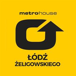 Metrohouse Łódź Żeligowskiego, godziny otwarcia