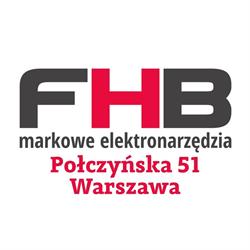 FHB Elektronarzędzia Sklep Serwis- Makita Bosch HiKOKI Dewalt Milwaukee, Warszawa godziny otwarcia