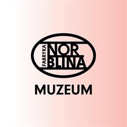 Muzeum Fabryki Norblina, Warszawa godziny otwarcia