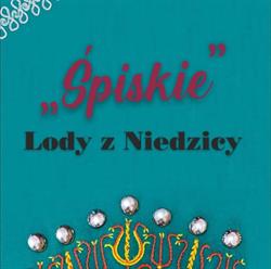 Śpiskie lody z Niedzicy - U Babci Irenki, Niedzica godziny otwarcia