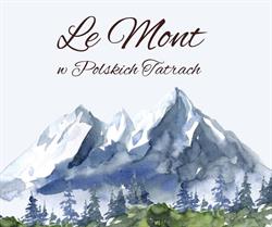 Le Mont, Ciche k. Czarnego Dunajca godziny otwarcia