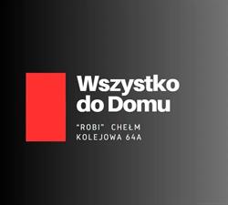 Robi Wszystko Do Domu, Chełm godziny otwarcia