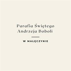 Parafia Świętego Andrzeja Boboli, Małęczyn godziny otwarcia