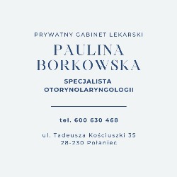 Prywatny gabinet laryngologiczny - Paulina Borkowska, Połaniec godziny otwarcia