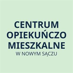 Centrum opiekuńczo mieszkalne, Nowy Sącz godziny otwarcia