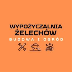 WYPOŻYCZALNIA ŻELECHÓW - SPRZĘTY BUDOWLANE I OGRODNICZE, Żelechów godziny otwarcia