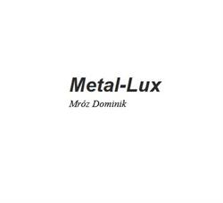 Metal-Lux Balustrady szklane, ogrodzenia nierdzewne, schody, meble metalowe, konstrukcje stalowe, Łopuszno godziny otwarcia